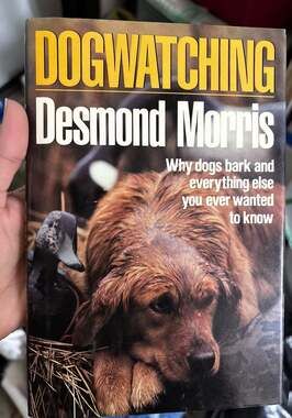 Dogwatching by Morris, Desmond: Like New Hardcover (1987) First Edition.